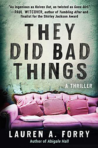 They Did Bad Things A Thriller [Paperback]