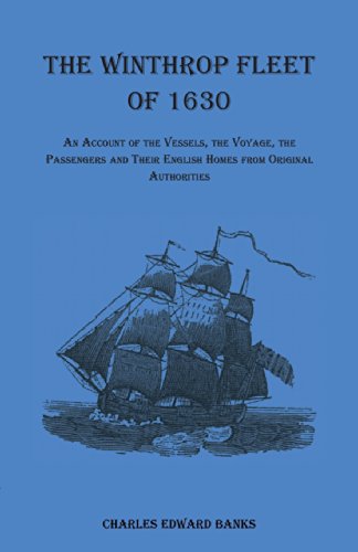 The Winthrop Fleet Of 1630 An Account Of The Vessels, The Voyage, The Passenger [Paperback]