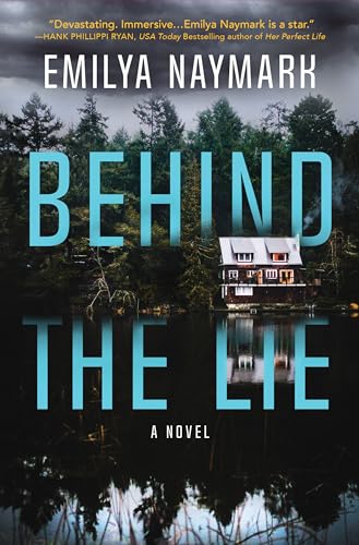 Behind the Lie A Novel [Hardcover]
