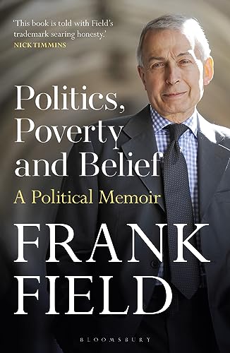 Politics, Poverty and Belief A Political Memoir [Paperback]