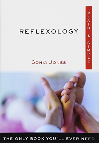 Reflexology Plain & Simple The Only Book You'll Ever Need [Paperback]