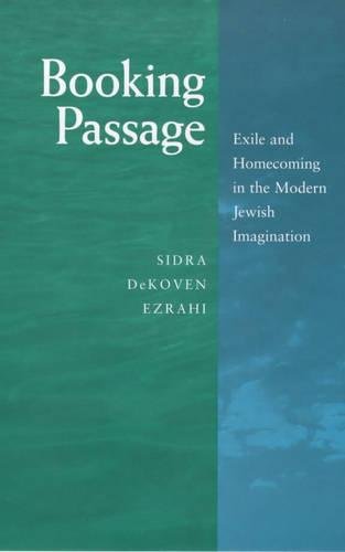 Booking Passage Exile and Homecoming in the Modern Jewish Imagination [Hardcover]