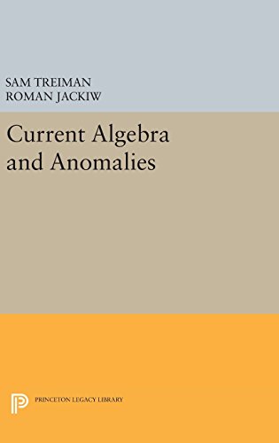 Current Algebra and Anomalies [Hardcover]