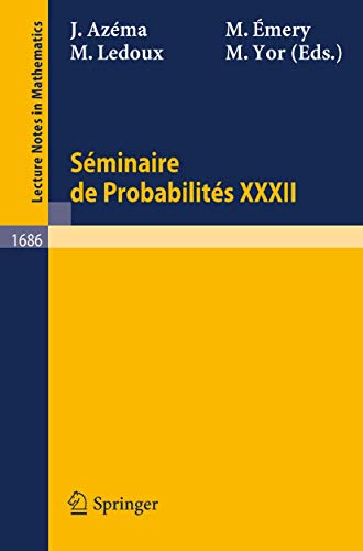 Sminaire de Probabilits XXXII [Paperback]
