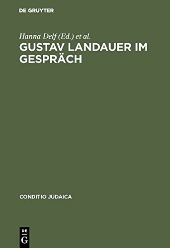 Gustav Landauer Im Gesprch  Symposium Zum 125. Geburtstag [Hardcover]