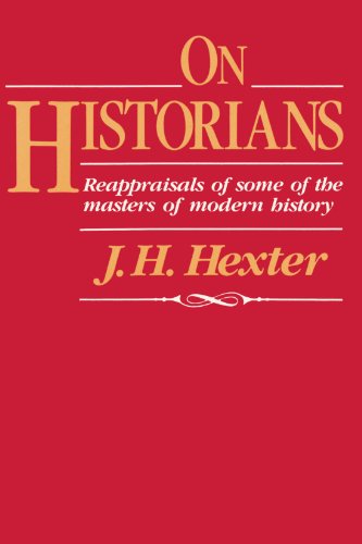 On Historians Reappraisals Of Some Of The Masters Of Modern History [Paperback]
