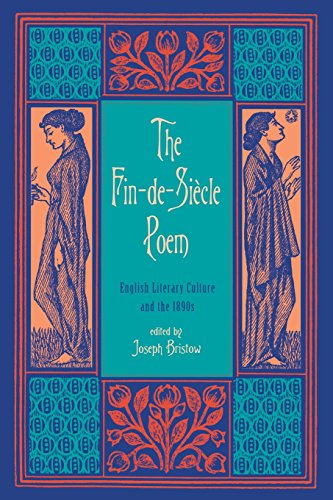 The Fin-de-Siecle Poem English Literary Culture and the 1890s [Paperback]