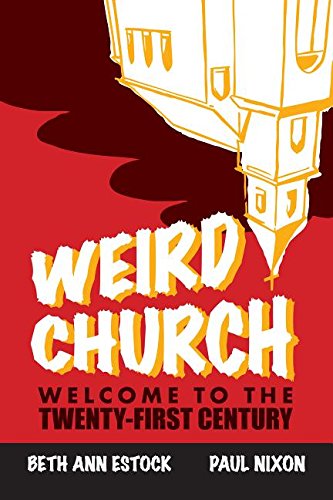 Weird Church Welcome To The Twenty-First Century [Paperback]