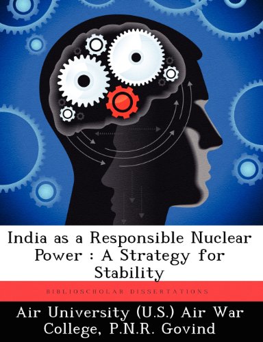 India As a Responsible Nuclear Power  A Strategy for Stability [Paperback]