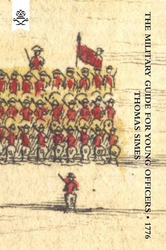 Military Guide For Young Officers,Containing A System Of The Art Of War 1776 [Paperback]