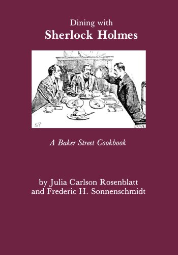 Dining With Sherlock Holmes A Baker Street Cookbook [Paperback]