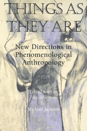 Things As They Are New Directions in Phenomenological Anthropology [Paperback]