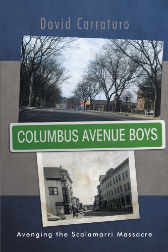 Columbus Avenue Boys  Avenging the Scalamarri Massacre [Paperback]