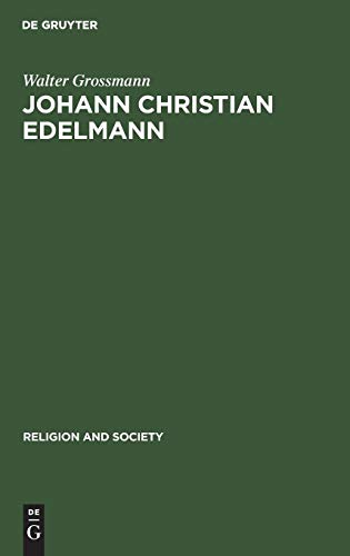 Johann Christian Edelmann  From Orthodoxy to Enlightenment [Hardcover]