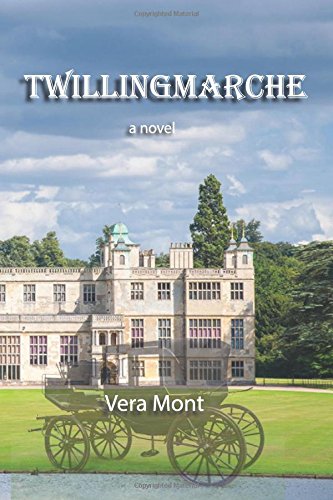 Twillingmarche A Novel Of Intrigue And Romance [Paperback]