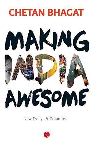 Making India Awesome - New Essays And Columns [Paperback]