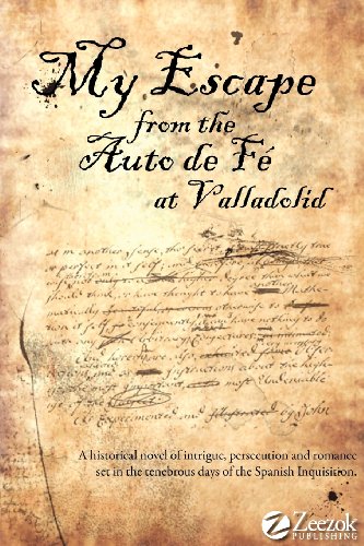 My Escape From The Auto De F At Valladolid [Paperback]