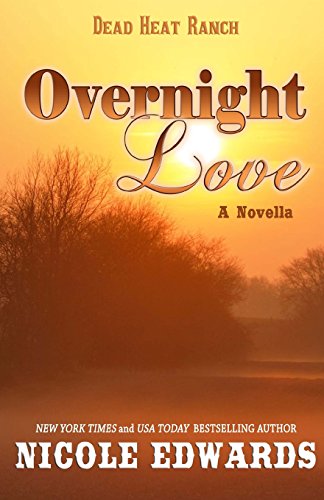 Overnight Love (dead Heat Ranch) (volume 3) [Paperback]
