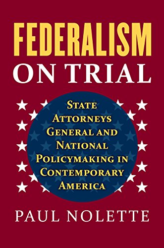 Federalism On Trial State Attorneys General And National Policymaking In Contem [Hardcover]