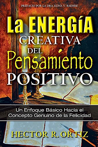 Creative Energy Of Positive Thinking, The A Basic Approach To The Genuine Conce [Paperback]