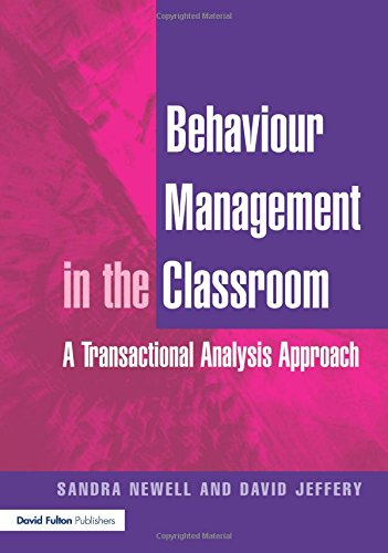Behaviour Management in the Classroom A Transactional Analysis Approach [Paperback]