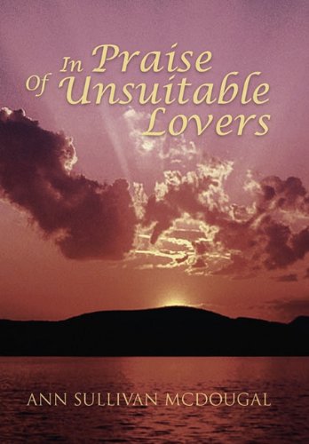 In Praise of Unsuitable Lovers [Hardcover]