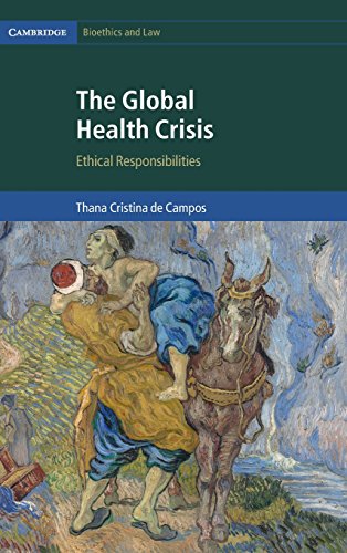 The Global Health Crisis Ethical Responsibilities [Hardcover]