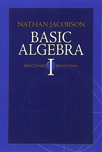 Basic Algebra I Second Edition (dover Books On Mathematics) [Paperback]