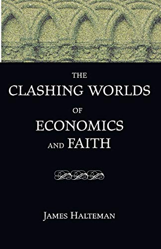 Clashing Worlds of Economics and Faith [Paperback]