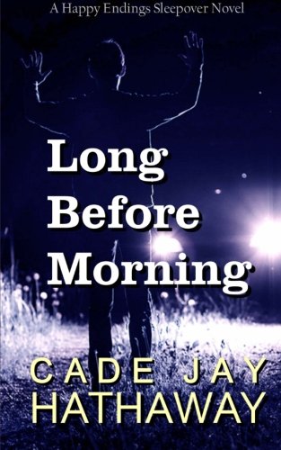 Long Before Morning (happy Endings Sleepover) (volume 3) [Paperback]