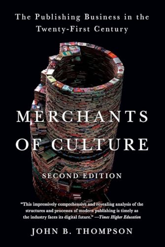 Merchants of Culture The Publishing Business in the Twenty-First Century [Paperback]