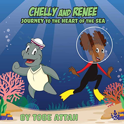 Chelly and Renee  Journey to the Heart of the Sea [Paperback]