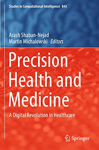 Precision Health and Medicine A Digital Revolution in Healthcare [Paperback]