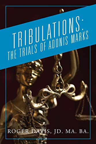 Tribulations  The Trials of Adonis Marks [Paperback]