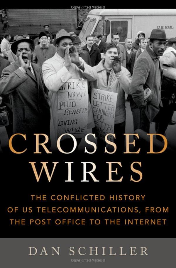 Crossed Wires The Conflicted History of US Telecommunications, From The Post Of [Hardcover]