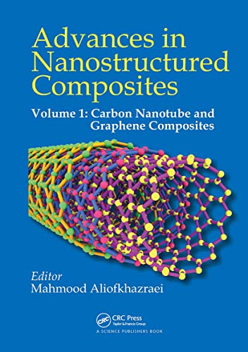 Advances in Nanostructured Composites Volume 1 Carbon Nanotube and Graphene Co [Hardcover]