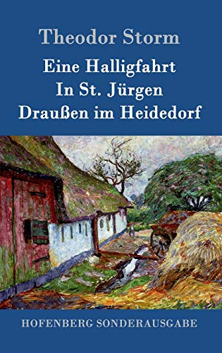 Eine Halligfahrt / In St. Jurgen / Draussen Im Heidedorf