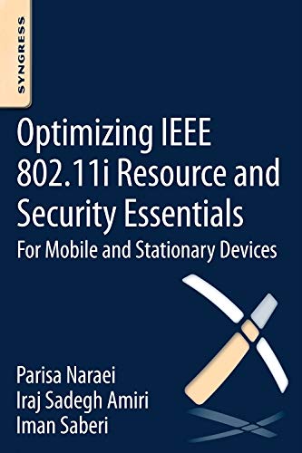 Optimizing IEEE 802.11i Resource and Security Essentials For Mobile and Station [Paperback]