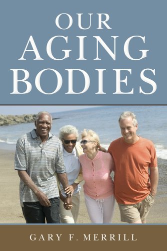 Our Aging Bodies [Hardcover]