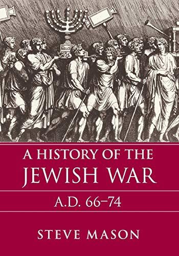 A History of the Jewish War AD 6674 [Paperback]