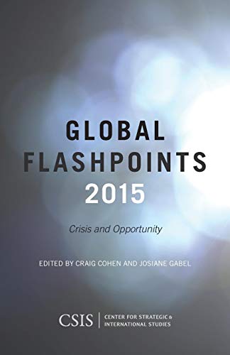 Global Flashpoints 2015 Crisis and Opportunity [Paperback]