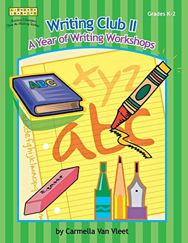 Writing Club Ii A Year Of Writing Workshops For Grades K-2 [Paperback]