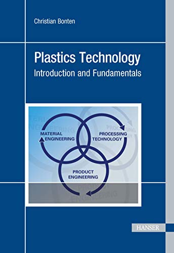 Plastics Technology Introduction and Fundamentals [Hardcover]