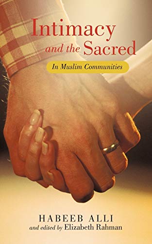 Intimacy And The Sacred In Muslim Communities [Paperback]