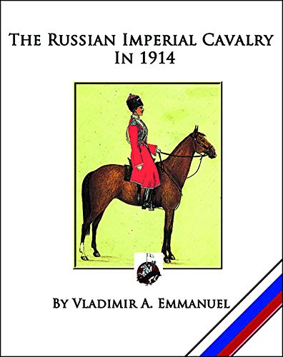 The Russian Imperial Cavalry in 1914 [Paperback]