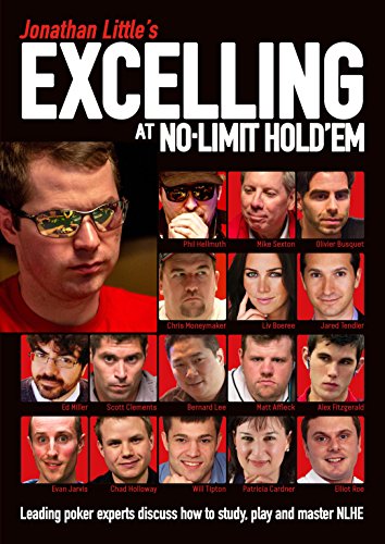 Jonathan Little's Excelling at No-Limit Hold'em Leading Poker Experts Discuss H [Paperback]