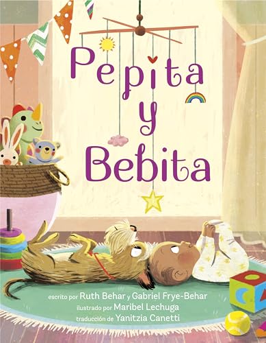 Pepita y Bebita (Pepita Meets Bebita Spanish Edition) [Hardcover]