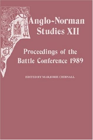 Anglo-Norman Studies XII  Proceedings of the Battle Conference 1989 [Hardcover]