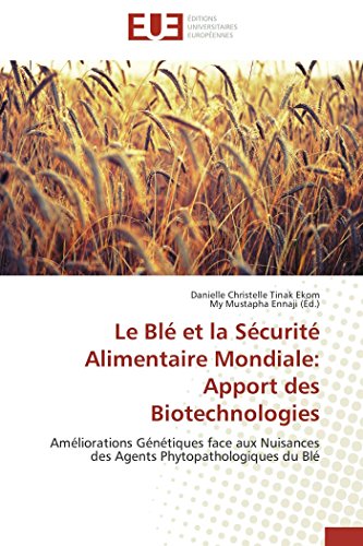 Ble et la Securite Alimentaire Mondiale  Apport des Biotechnologies [Paperback]