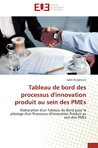 Tableau de Bord des Processus d'Innovation Produit Au Sein des Pmes [Paperback]
